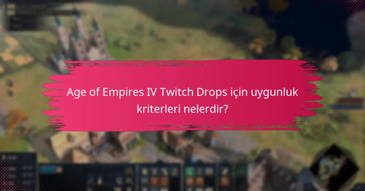Age of Empires IV Twitch Drops’tan hangi tür ödüller kazanabilirim?