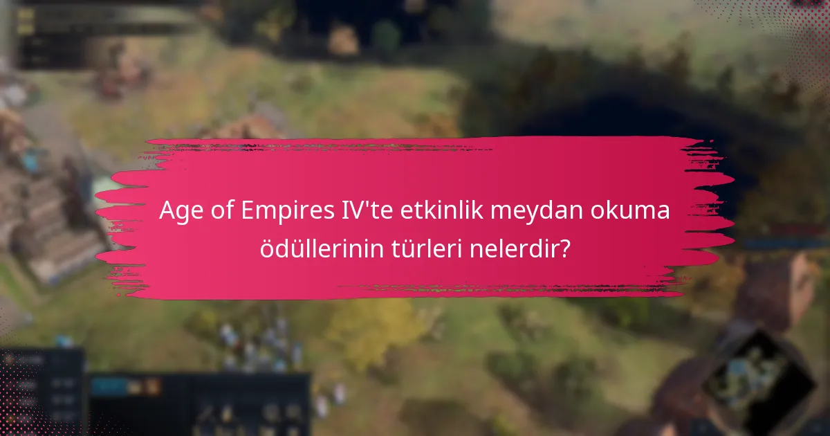 Oyuncular Age of Empires IV’te etkinlik meydan okuma ödüllerini nasıl kazanabilir?