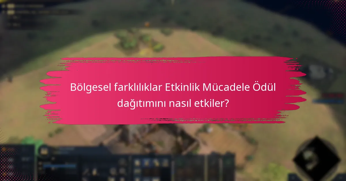 Bölgesel farklılıklar Etkinlik Mücadele Ödül dağıtımını nasıl etkiler?