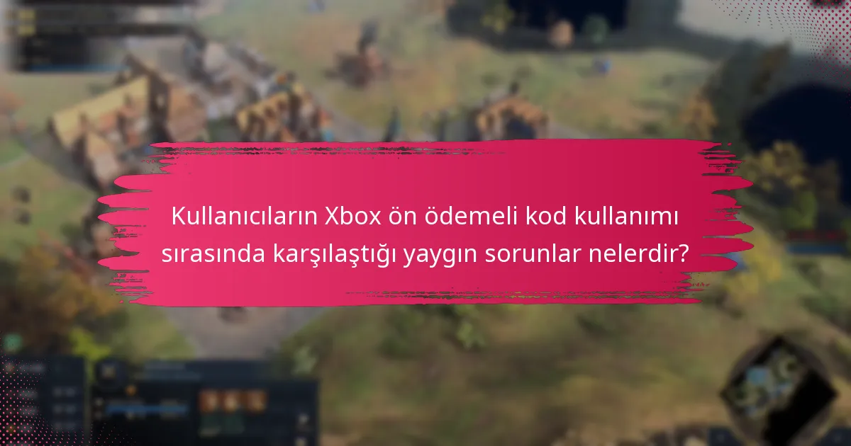 Xbox ön ödemeli kodlar kullanıldıktan sonra hangi ödeme yöntemleri kabul edilmektedir?