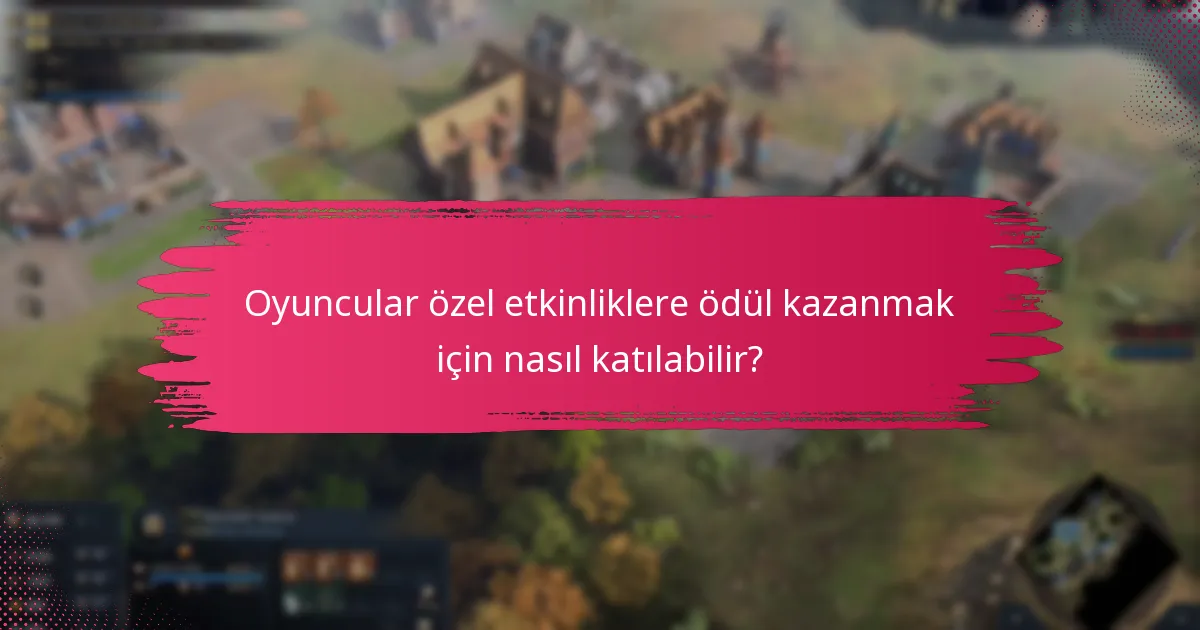 Etkinlik ödüllerinin sınırlı erişimi ne anlama geliyor?