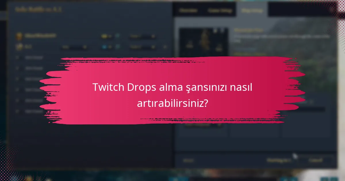 Twitch Drops için hangi bölgesel kısıtlamalar geçerlidir?