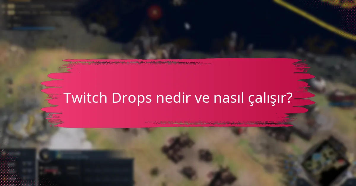 Twitch Drops ödülleri nasıl etkili bir şekilde paylaşılabilir?