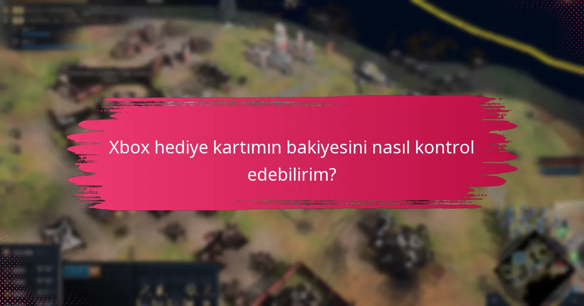 Xbox hediye kartlarının son kullanma tarihleri nelerdir?