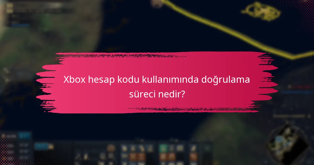 Xbox hesap kodu kullanımında hangi güvenlik kontrolleri vardır?