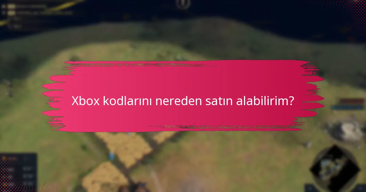 Xbox kodlarını nereden satın alabilirim?